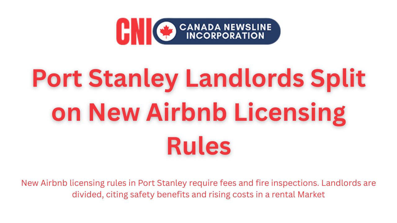 Port Stanley Landlords Split on New Airbnb Licensing Rules