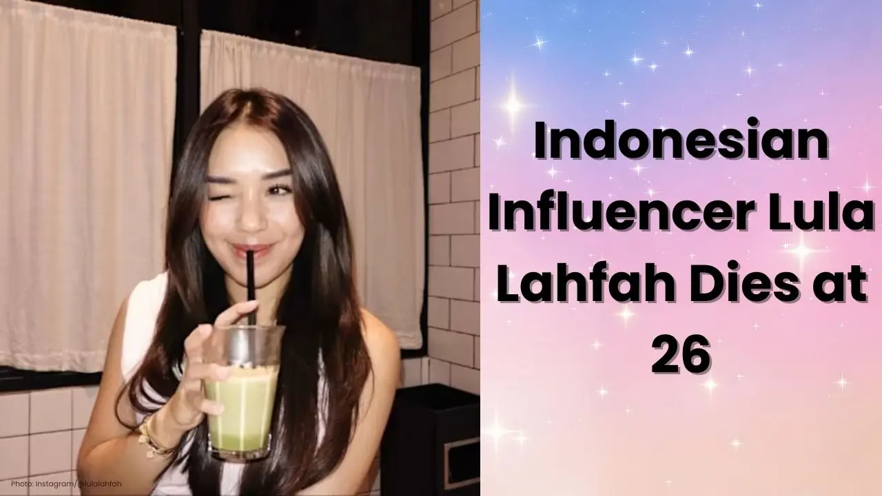 Tragic Passing of Indonesian Influencer Lula Lahfah at 26 Sparks Investigation