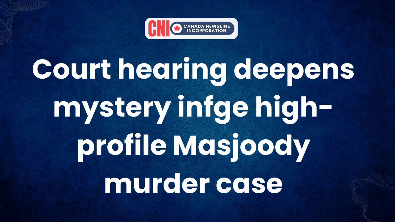 Pair Accused in Masjoody murder appear in Vancouver court